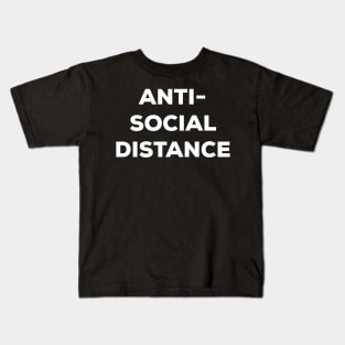 Antisocial Distance (white text) Kids T-Shirt